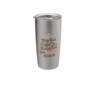 May Your Coffee Be Stronger Than Your Daughter's Attitude Stainless Steel Insulated Tumbler