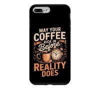 May Your Coffee Kick In Before Reality Does Coffee Caffeine Case for iPhone 7 Plus/8 Plus