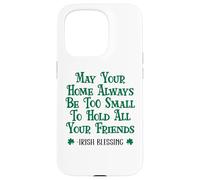 May Your Home Be Too Small to Hold All Your Friends Irish Case for iPhone 15 Pro