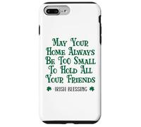 May Your Home Be Too Small to Hold All Your Friends Irish Case for iPhone 7 Plus/8 Plus