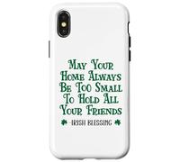May Your Home Be Too Small to Hold All Your Friends Irish Case for iPhone X/XS
