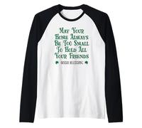 May Your Home Be Too Small to Hold All Your Friends Irish Raglan Baseball Tee