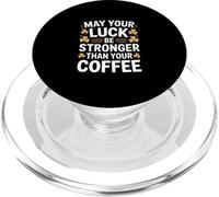 May Your Luck Be Stronger Than Your Coffee Irish PopSockets PopGrip for MagSafe