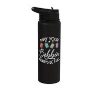 May Your Spool Always be Full: Sewing, Quilting, Quilting, Sewing Stainless Steel Insulated Water Bottle