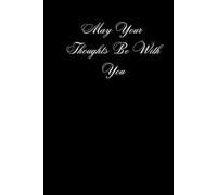 May Your Thoughts Be With You:: Journal for Mindful Reflection and Creative Writing