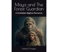 Maya and The Forest Guardian: A Forbidden Bigfoot Romance: 1