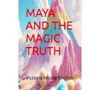 MAYA AND THE MAGIC TRUTH (Maya and the Dreamworld)