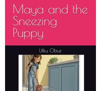 Maya and the Sneezing Puppy (Curious Careers)