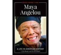 Maya Angelou : A Life in American History