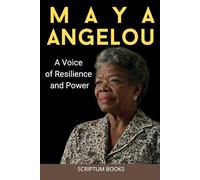Maya Angelou. A Voice of Resilience and Power (Books about People)