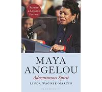 Maya Angelou: Adventurous Spirit