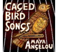 Maya Angelou - Caged Bird Songs