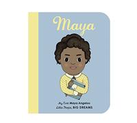 Maya Angelou: My First Maya Angelou [BOARD BOOK] (4) (Little People, BIG DREAMS)