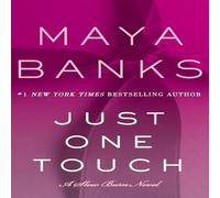 Maya Banks Just One Touch Paperback Book Maya Banks Multicolor
