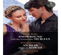 Maya Blake Snowbound With The Irresistible Sicilian / An Heir Made In Hawaii: Maya Blake Multicolor