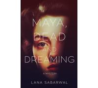 Maya, Dead and Dreaming