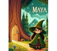 Maya e il Bosco Incantato: Il viaggio alla ricerca della fiamma perduta