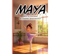 Maya - Ein ganz besonderes Buch für Mädchen - Personalisiertes Vorlesebuch mit liebevollen Kurzgeschichten und Alltagsabenteuern für Kinder ab 3 ... Weihnachten, Geburtstag, Ostern und Nikolaus