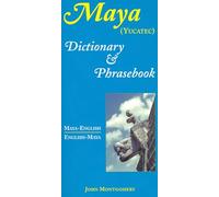 Maya-English/English-Maya Dictionary and Phrasebook