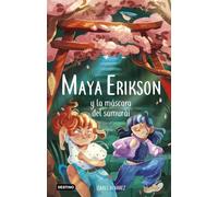 Maya Erikson 4. Maya Erikson y la mscara del samuri