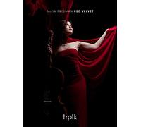 Maya Fridman - Red Velvet - Karen Tanaka, Cesar Luttger, Gaspar Cassado etc.