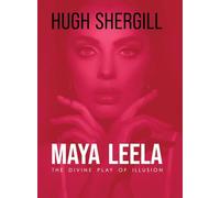 Maya Leela: The Divine Play Of illusion