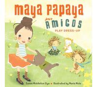 Maya Papaya and Amigos Play Dress-Up