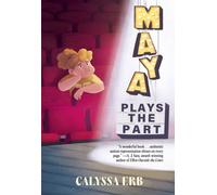 Maya Plays the Part