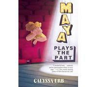 Maya Plays the Part