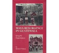 Maya Resurgence in Guatemala: Q'eqchi' Experiences
