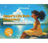 Maya’s Life Path Discovery: A Journey of Self-Exploration, Emotional Intelligence, and Numerology for Kids Ages 8-12