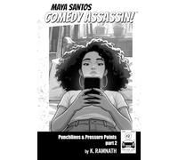 Maya Santos Comedy Assassin Punchlines & Pressure Points #2
