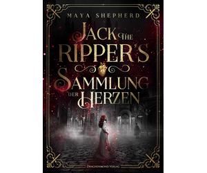 Maya Shepherd Jack the Ripper's Sammlung der Herzen: Historisc (Various Formats)