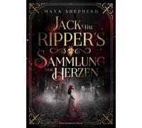 Maya Shepherd Jack the Ripper's Sammlung der Herzen: Historische Dark (Hardback)