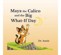 Maya the Calico and the Big What-If Day