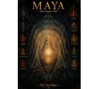MAYA - The Cosmic Veil