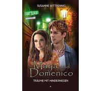 Maya und Domenico: Träume mit Hindernissen