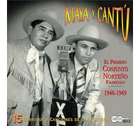 Maya y Cantú - El Primero Conjunto Norteño Famoso