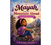 MAYAH AND THE MOUNTAIN AHEAD (The Mayah Series)