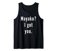 Mayako? I.Got.You. Tank Top