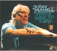 MAYALL,JOHN - Find A Way To Care