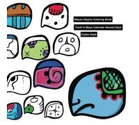 Mayan Glyphs Coloring Book: Tzolk'in Maya Calendar Named Days. Codex Style.: Volume 2