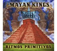 Mayan Kings - Ritmos Primitivos