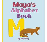 Maya's Alphabet Book: A Children's Personalized Animal ABCs and 123s