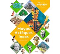 Mayas, Aztèques et Incas: « » '