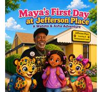 Maya's First Day at Jefferson Place: A Watoto & Asha Adventure