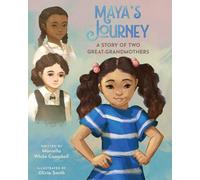 Maya's Journey: A Story of Two Great-Grandmothers