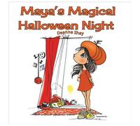 Maya's Magical Halloween Night: Celebrate Costumes, Candy, and Fall Traditions in This Charming Picture Book