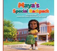 Maya's Special Backpack: Powered by FUEL: Helping Little Leaders Discover Their Inner Power