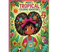 Maya's Tropical Coloring Adventures